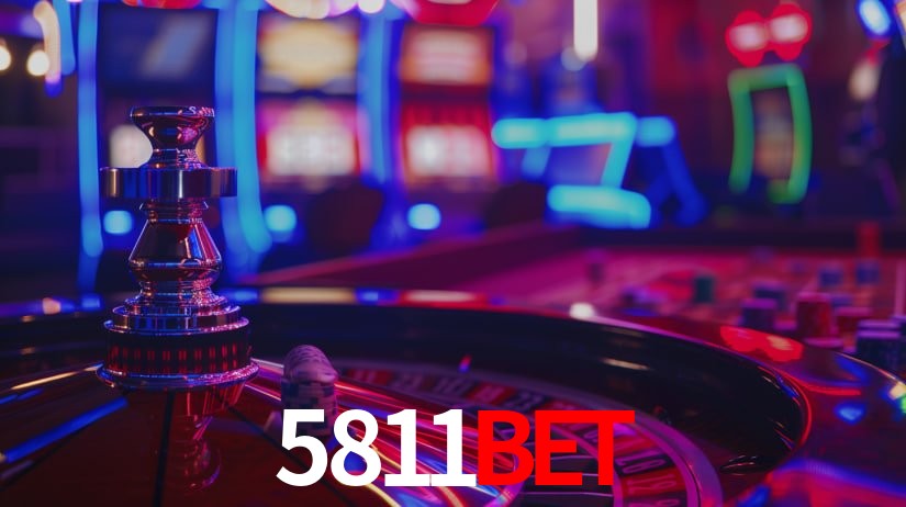 5811bet: Jogos de Caça-Níqueis-Altas Recompensas, Roleta-Velocidade, Blackjack-Desafios Máximos
